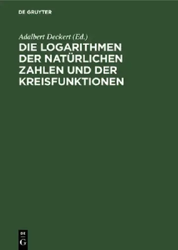 Cover of Die Logarithmen Der Natürlichen Zahlen Und Der Kreisfunktionen