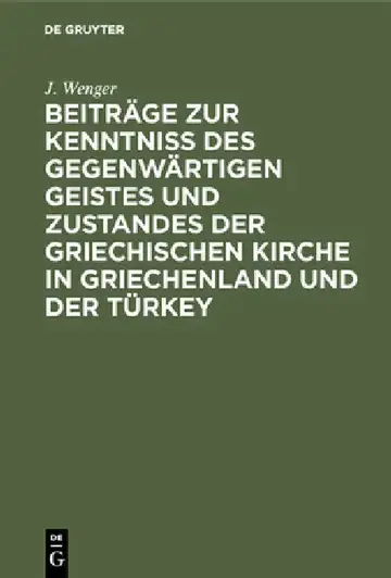 Cover of Beiträge Zur Kenntniß Des Gegenwärtigen Geistes Und Zustandes Der Griechischen Kirche in Griechenland Und Der Türkey