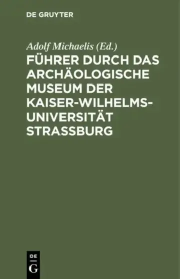 Cover of Führer durch das Archäologische Museum der Kaiser-Wilhelms-Universität Strassburg