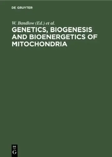 Cover of Genetics, Biogenesis and Bioenergetics of Mitochondria