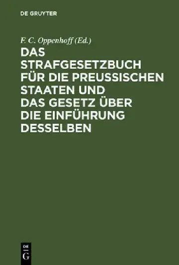 Cover of Das Strafgesetzbuch Für Die Preußischen Staaten Und Das Gesetz Über Die Einführung Desselben