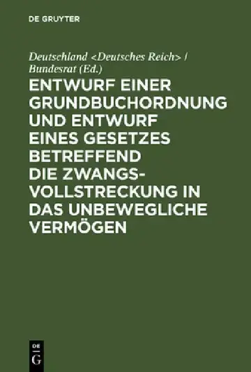 Cover of Entwurf Einer Grundbuchordnung Und Entwurf Eines Gesetzes Betreffend Die Zwangsvollstreckung in Das Unbewegliche Vermögen