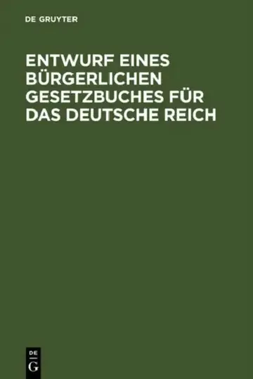 Cover of Entwurf Eines Bürgerlichen Gesetzbuches Für Das Deutsche Reich