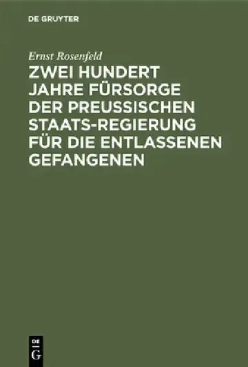 Cover of Zwei Hundert Jahre Fürsorge der Preußischen Staatsregierung für die entlassenen Gefangenen