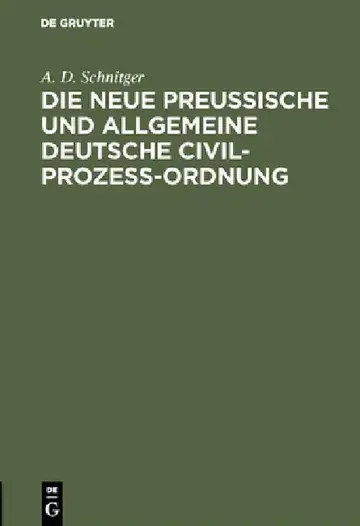 Cover of Die neue Preußische und Allgemeine Deutsche Civil-Prozeß-Ordnung