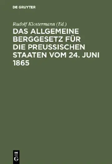 Cover of Das allgemeine Berggesetz für die Preußischen Staaten vom 24. Juni 1865