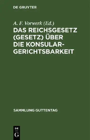 Cover of Das Reichsgesetz (Gesetz) Über Die Konsulargerichtsbarkeit
