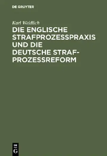 Cover of Die Englische Strafprozeßpraxis Und Die Deutsche Strafprozeßreform