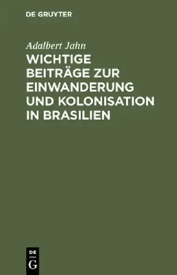 Cover of Wichtige Beiträge Zur Einwanderung Und Kolonisation in Brasilien