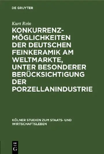 Cover of Konkurrenzmöglichkeiten Der Deutschen Feinkeramik Am Weltmarkte, Unter Besonderer Berücksichtigung Der Porzellanindustrie