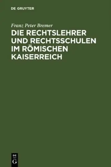 Cover of Die Rechtslehrer und Rechtsschulen im Römischen Kaiserreich