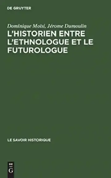 Cover of L'historien entre l'ethnologue et le futurologue