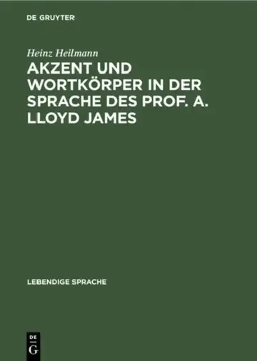 Cover of Akzent Und Wortkörper in Der Sprache Des Prof. A. Lloyd James