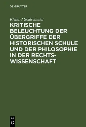 Cover of Kritische Beleuchtung Der Übergriffe Der Historischen Schule Und Der Philosophie in Der Rechtswissenschaft