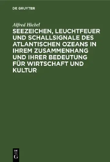 Cover of Seezeichen, Leuchtfeuer Und Schallsignale Des Atlantischen Ozeans in Ihrem Zusammenhang Und Ihrer Bedeutung Für Wirtschaft Und Kultur
