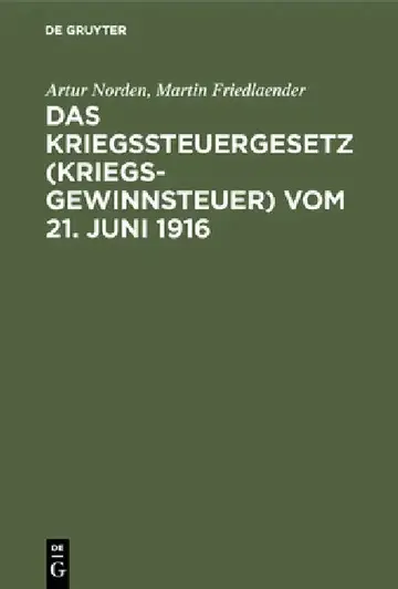 Cover of Das Kriegssteuergesetz (Kriegsgewinnsteuer) Vom 21. Juni 1916
