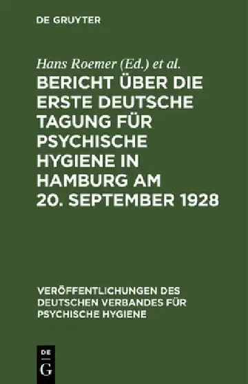 Cover of Bericht Über Die Erste Deutsche Tagung Für Psychische Hygiene in Hamburg Am 20. September 1928