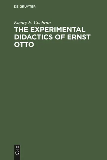 Cover of The experimental Didactics of Ernst Otto