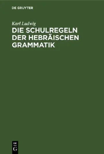 Cover of Die Schulregeln Der Hebräischen Grammatik