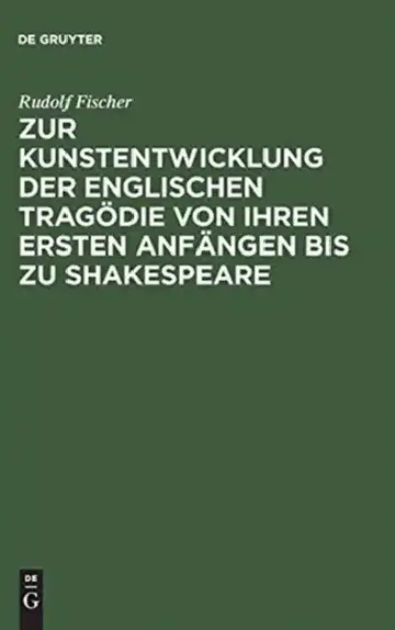 Cover of Zur Kunstentwicklung Der Englischen Tragödie Von Ihren Ersten Anfängen Bis Zu Shakespeare