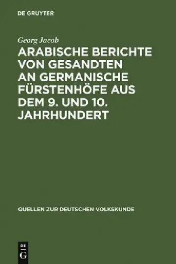 Cover of Arabische Berichte Von Gesandten an Germanische Fürstenhöfe Aus Dem 9. Und 10. Jahrhundert