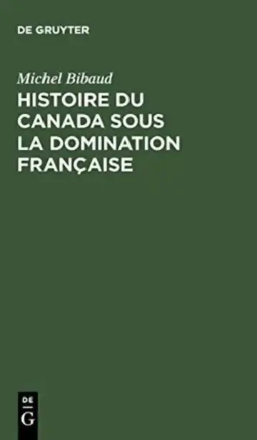 Cover of Histoire Du Canada Sous La Domination Française