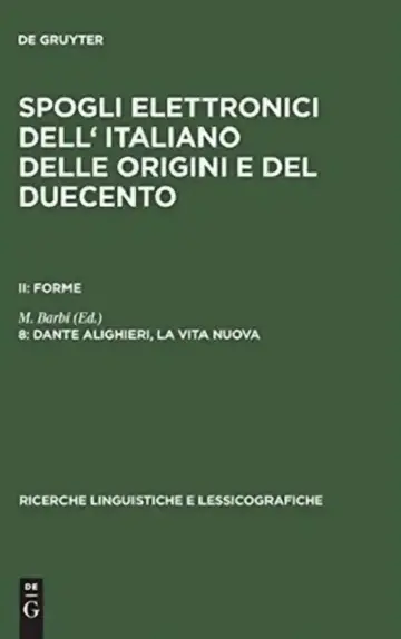 Cover of Spogli elettronici dell' italiano delle origini e del duecento, 8, Dante Alighieri, la vita nuova