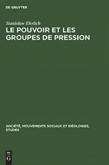 Cover of Le pouvoir et les groupes de pression