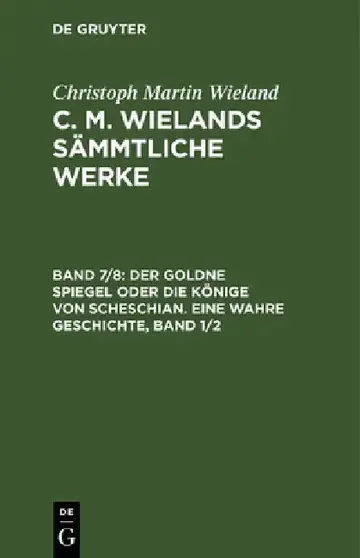 Cover of Der Goldne Spiegel Oder Die Könige Von Scheschian. Eine Wahre Geschichte, Band 1/2