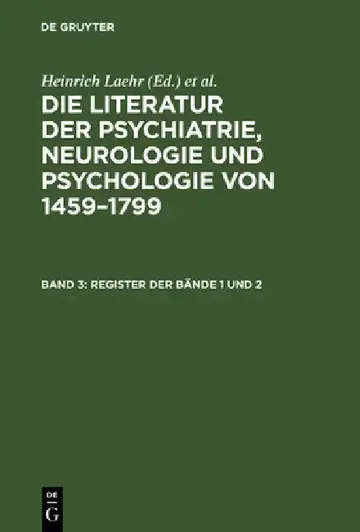 Cover of Die Literatur der Psychiatrie, Neurologie und Psychologie von 1459-1799, Band 3, Register der Bände 1 und 2