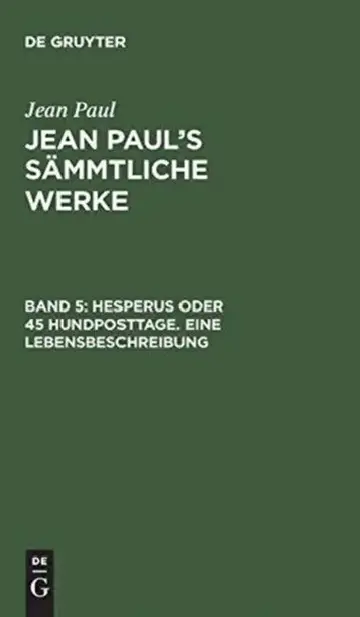 Cover of Jean Paul's Sämmtliche Werke, Band 5, Hesperus oder 45 Hundposttage. Eine Lebensbeschreibung