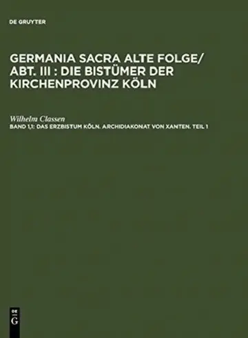 Cover of Das Erzbistum Köln. Archidiakonat von Xanten. Teil 1