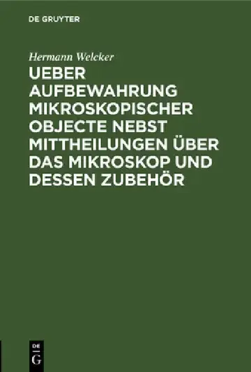Cover of Ueber Aufbewahrung Mikroskopischer Objecte Nebst Mittheilungen Über Das Mikroskop Und Dessen Zubehör