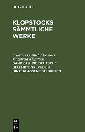 Cover of Klopstocks sämmtliche Werke, Band 8+9, Die deutsche Gelehrtenrepublik. Hinterlassene Schriften