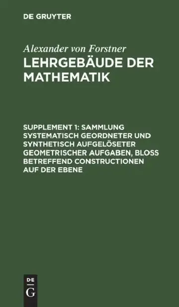 Cover of Sammlung Systematisch Geordneter Und Synthetisch Aufgelöseter Geometrischer Aufgaben, Bloß Betreffend Constructionen Auf Der Ebene