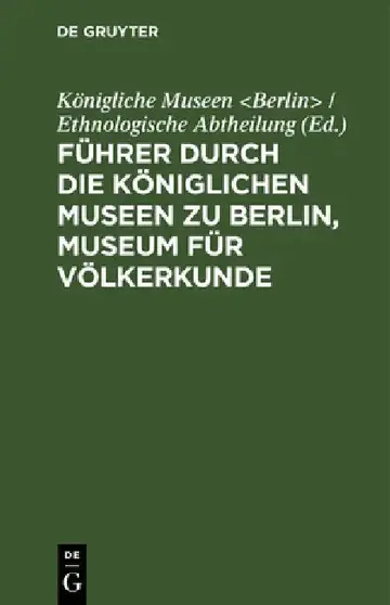Cover of Führer Durch Die Königlichen Museen Zu Berlin, Museum Für Völkerkunde