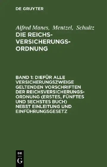 Cover of Diefür Alle Versicherungszweige Geltenden Vorschriften Der Reichsversicherungsordnung (Erstes, Fünftes Und Sechstes Buch) Nebst Einleitung Und Einführ