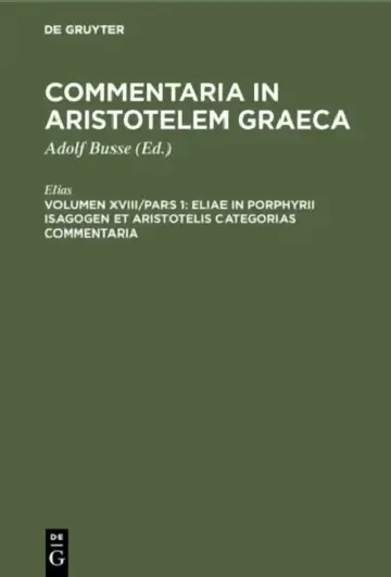 Cover of Eliae in Porphyrii Isagogen et Aristotelis Categorias commentaria