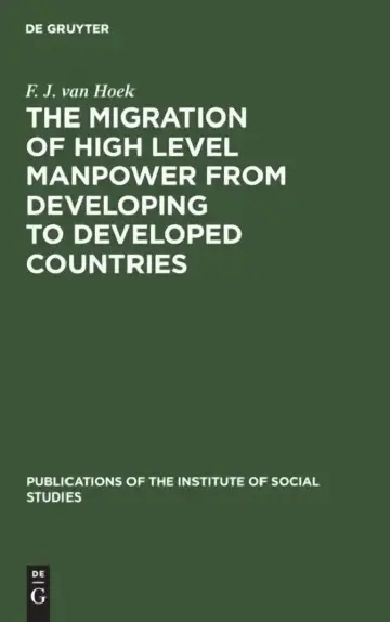 Cover of The Migration of High Level Manpower from Developing to Developed Countries