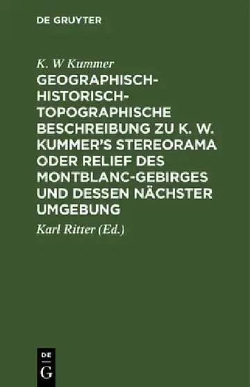 Cover of Geographisch-Historisch-Topographische Beschreibung Zu K. W. Kummer's Stereorama Oder Relief Des Montblanc-Gebirges Und Dessen Nächster Umgebung