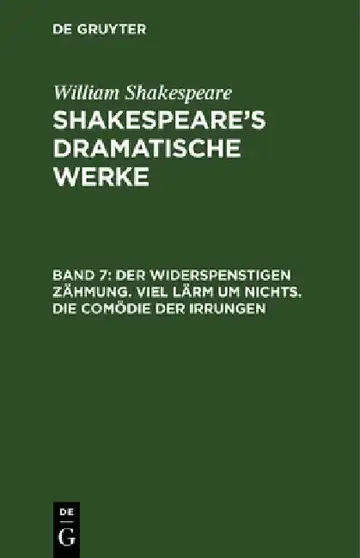 Cover of Der Widerspenstigen Zähmung. Viel Lärm Um Nichts. Die Comödie Der Irrungen