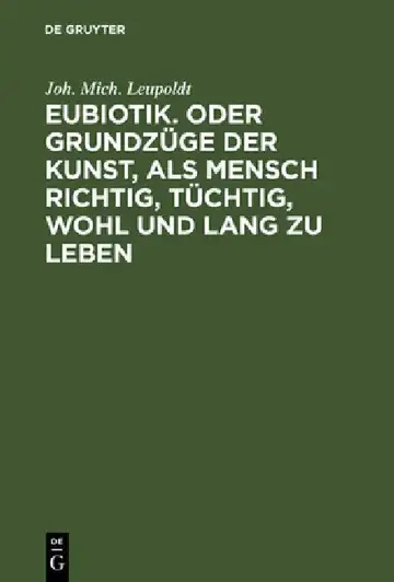 Cover of Eubiotik. Oder Grundzüge Der Kunst, ALS Mensch Richtig, Tüchtig, Wohl Und Lang Zu Leben