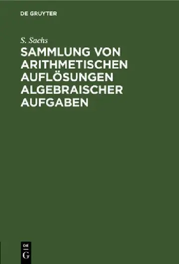 Cover of Sammlung von arithmetischen Auflösungen algebraischer Aufgaben