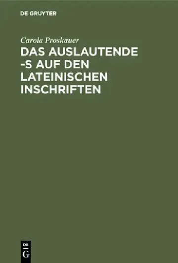Cover of Das Auslautende -S Auf Den Lateinischen Inschriften