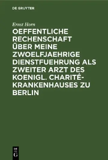 Cover of Oeffentliche Rechenschaft Über Meine Zwoelfjaehrige Dienstfuehrung ALS Zweiter Arzt Des Koenigl. Charité-Krankenhauses Zu Berlin