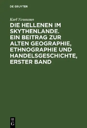 Cover of Die Hellenen Im Skythenlande. Ein Beitrag Zur Alten Geographie, Ethnographie Und Handelsgeschichte, Erster Band