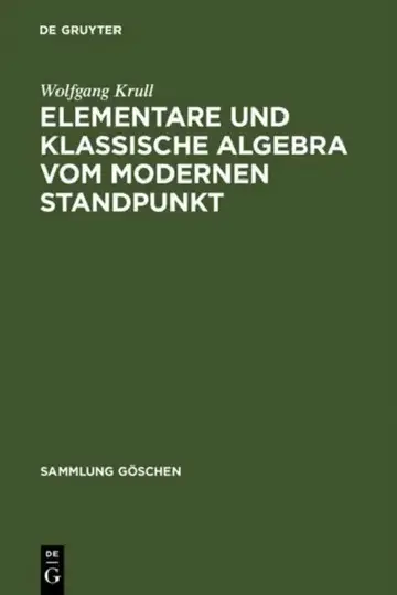 Cover of Elementare und klassische Algebra vom modernen Standpunkt