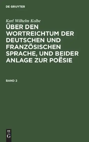 Cover of Über den Wortreichtum der deutschen und französischen Sprache, und beider Anlage zur Poësie