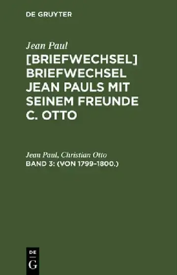 Cover of [Briefwechsel] Briefwechsel Jean Pauls mit seinem Freunde C. Otto, Band 3, (Von 1799-1800.)