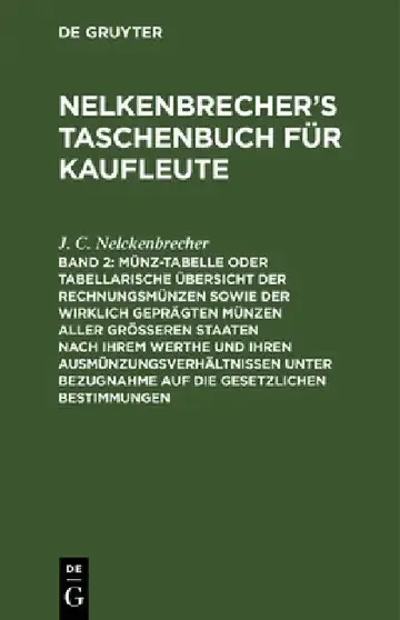 Cover of Münz-Tabelle Oder Tabellarische Übersicht Der Rechnungsmünzen Sowie Der Wirklich Geprägten Münzen Aller Größeren Staaten Nach Ihrem Werthe Und Ihren A